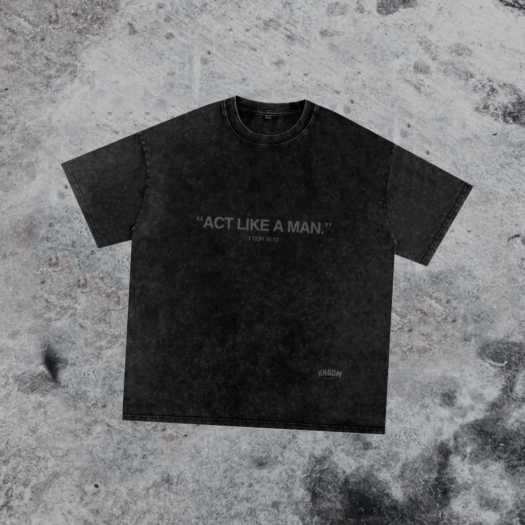 “ACT LIKE A MAN.” Movement Shirt